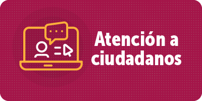 Atención a Ciudadanos.